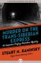 [Porfiry Rostnikov 14] • Murder on the Trans-Siberian Express